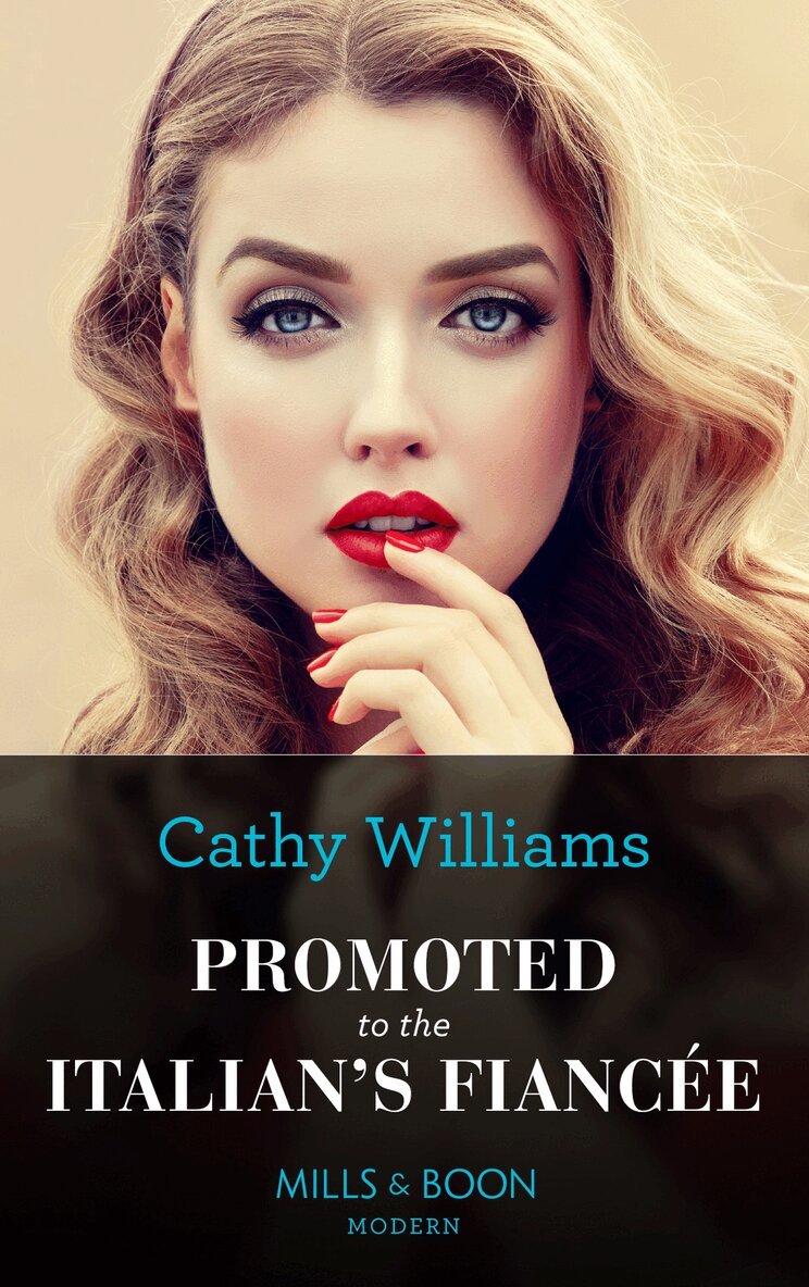 Cathy Williams - Promoted To The Italian's Fiancée, E-bok