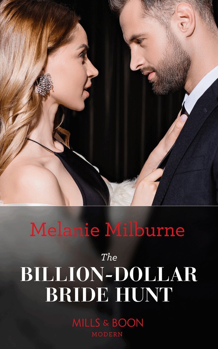 Melanie Milburne - Billion-Dollar Bride Hunt, E-bok