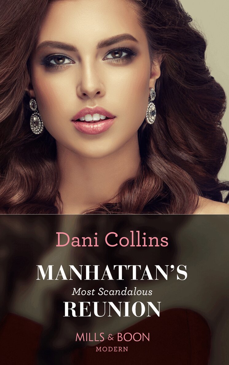Dani Collins - Manhattan's Most Scandalous Reunion, E-bok