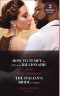 How To Tempt The Off-Limits Billionaire / The Italian's Bride On Paper