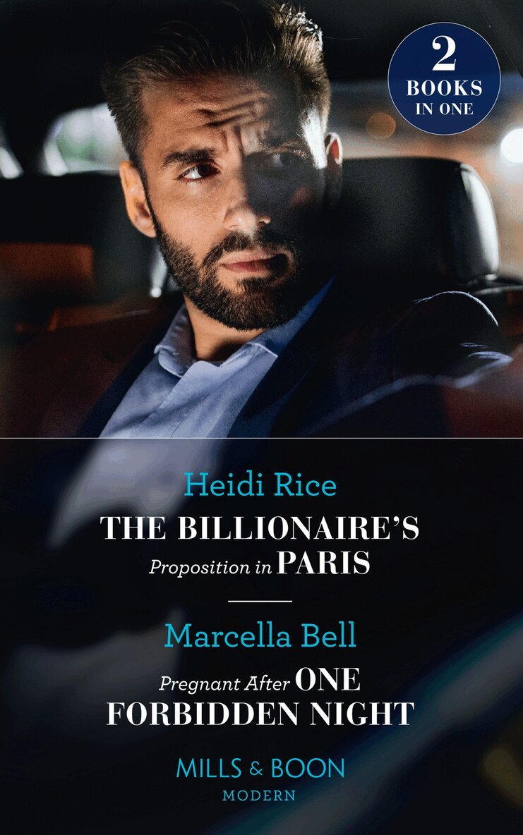 Heidi Rice, Marcella Bell - Billionaire's Proposition In Paris / Pregnant After One Forbidden Night, E-bok
