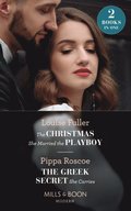 Christmas She Married The Playboy / The Greek Secret She Carries