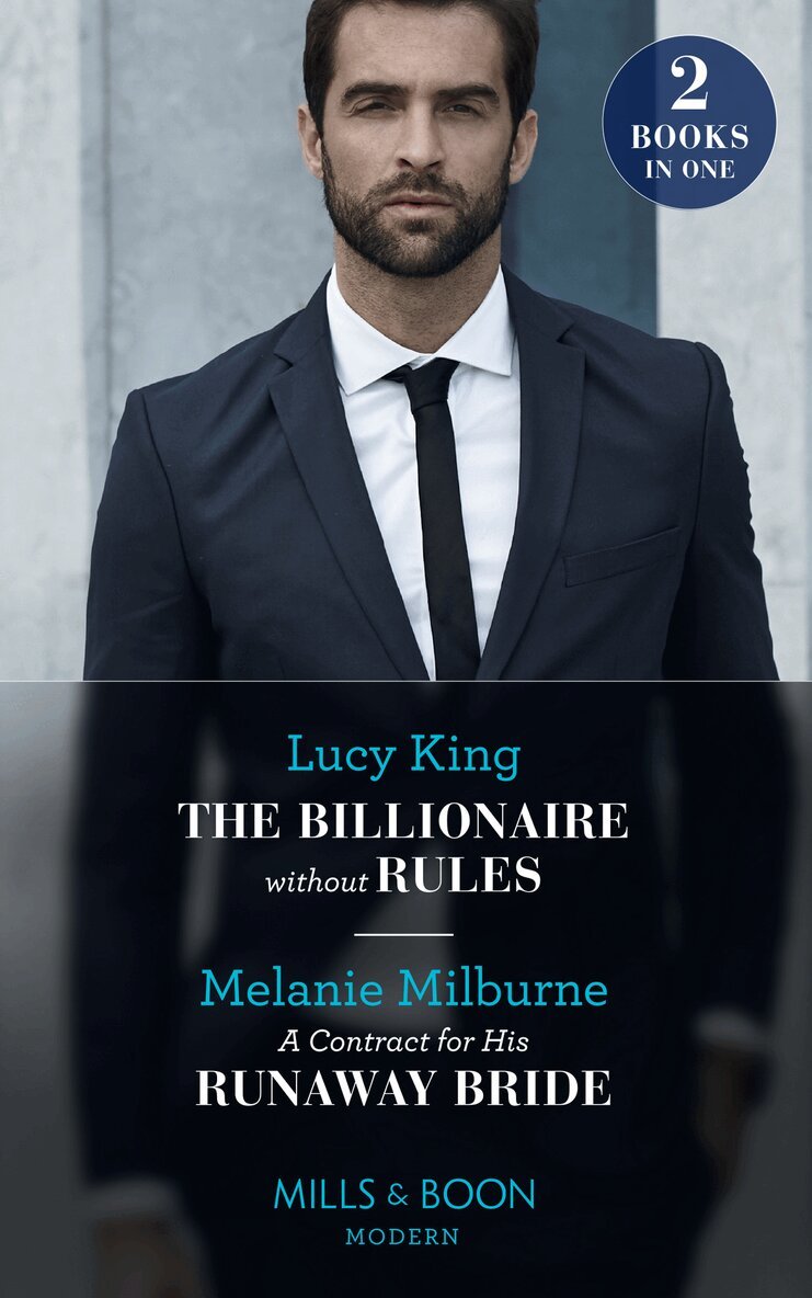 Lucy King, Melanie Milburne - Billionaire Without Rules / A Contract For His Runaway Bride, E-bok