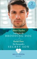 Falling For The Brooding Doc / The Paramedic's Secret Son: Falling for the Brooding Doc / The Paramedic's Secret Son (Mills & Boon Medical)