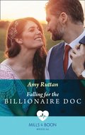 Falling For The Billionaire Doc (Mills & Boon Medical)