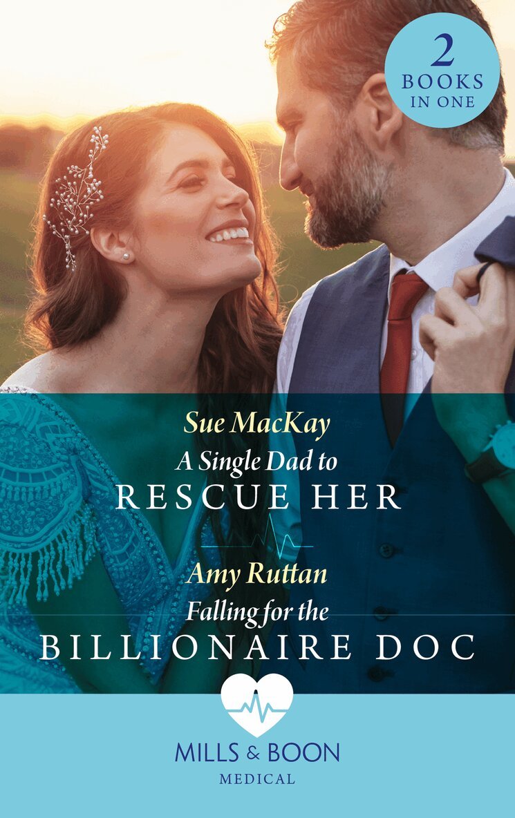 Sue MacKay, Amy Ruttan - Single Dad To Rescue Her / Falling For The Billionaire Doc, E-bok