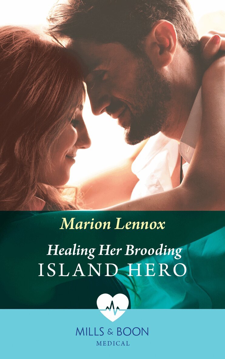 Marion Lennox - Healing Her Brooding Island Hero, E-bok