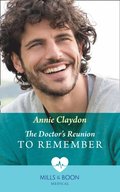 Doctor's Reunion To Remember (Mills & Boon Medical) (Reunited at St Barnabas's Hospital, Book 2)