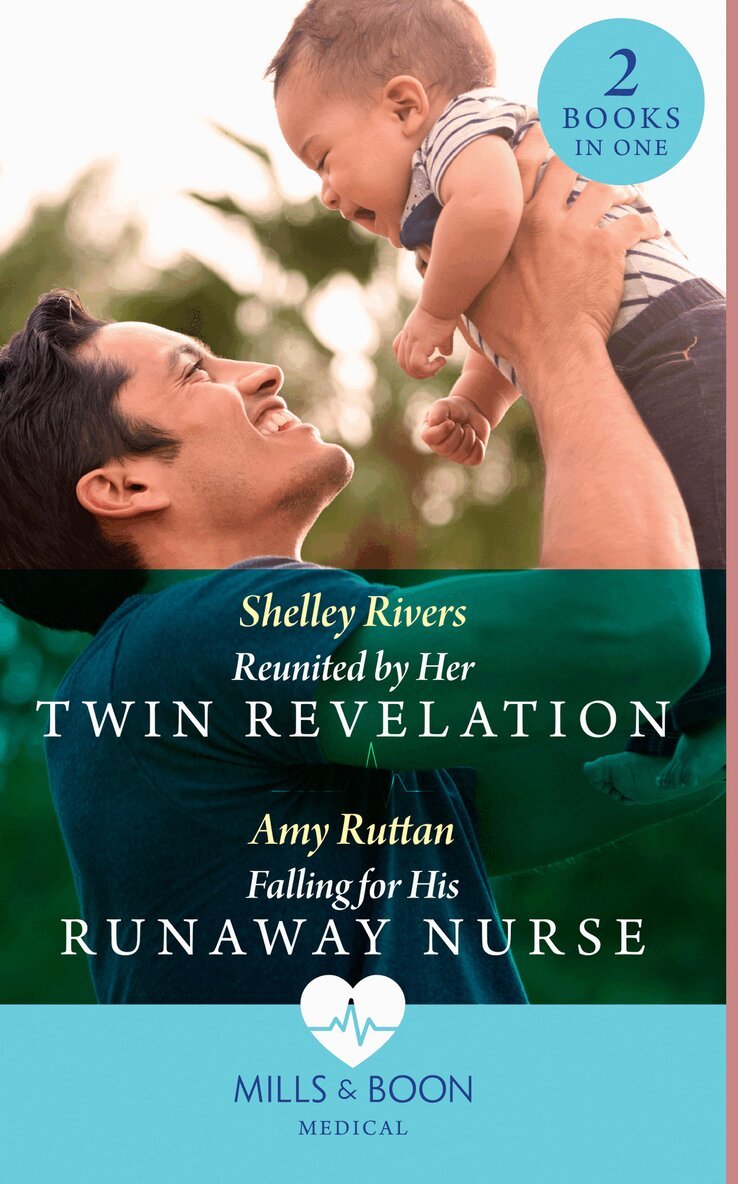 Shelley Rivers, Amy Ruttan - Reunited By Her Twin Revelation / Falling For His Runaway Nurse, E-bok