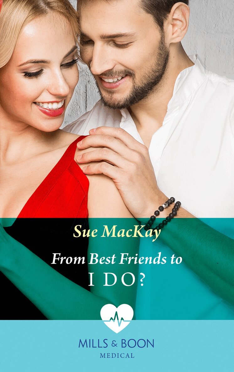 Sue MacKay - From Best Friends To I Do?, E-bok