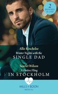 Winter Nights With The Single Dad / A Festive Fling In Stockholm