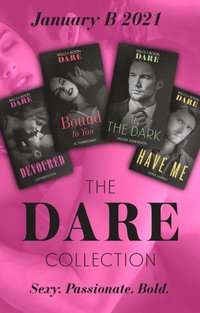 Dare Collection January 2021 B: In the Dark (Playing for Pleasure) / Bound to You / Have Me / Devoured