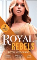 Royal Rebels: Royal Weddings: Claiming His Pregnant Princess (Italian Royals) / The Italian's Runaway Princess / Rescuing the Royal Runaway Bride