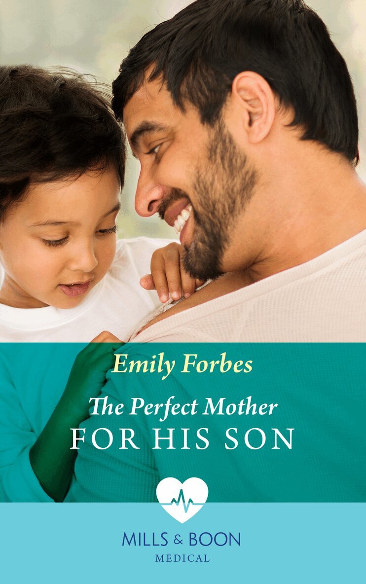 Emily Forbes - Perfect Mother For His Son, E-bok