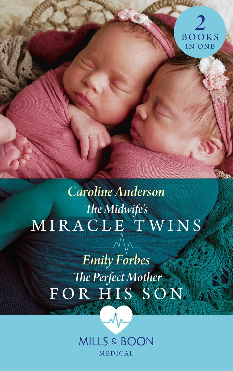 Caroline Anderson, Emily Forbes - Midwife's Miracle Twins / The Perfect Mother For His Son, E-bok