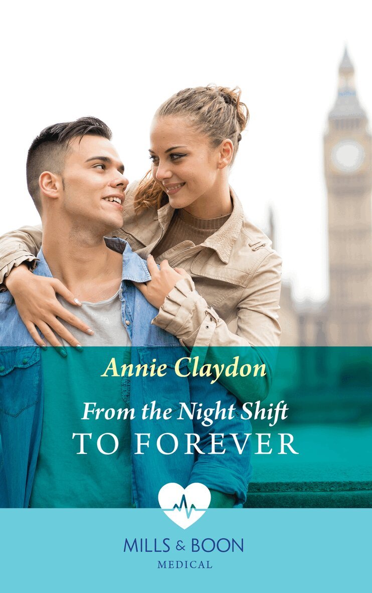 Annie Claydon - From The Night Shift To Forever, E-bok