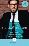 One Night With The Sicilian Surgeon / From The Night Shift To Forever