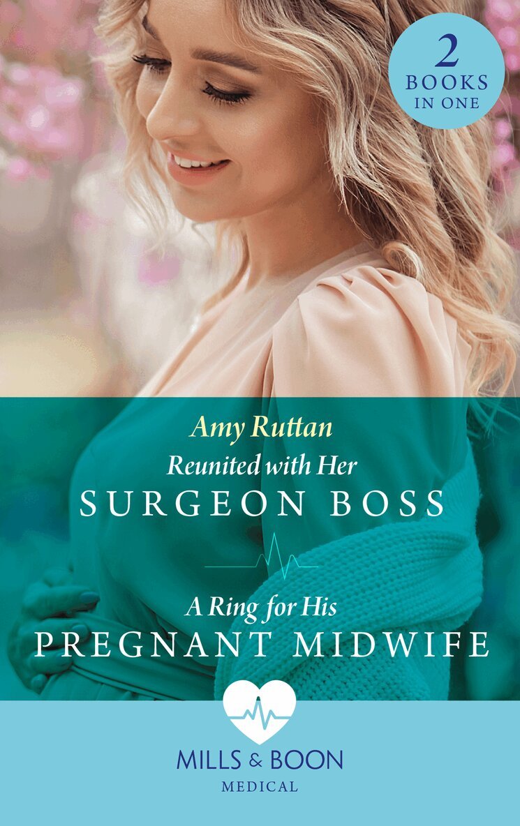 Amy Ruttan - Reunited With Her Surgeon Boss / A Ring For His Pregnant Midwife, E-bok