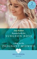 Reunited With Her Surgeon Boss / A Ring For His Pregnant Midwife: Reunited with Her Surgeon Boss (Caribbean Island Hospital) / A Ring for His Pregnant Midwife (Caribbean Island Hospital) (Mills & Bo