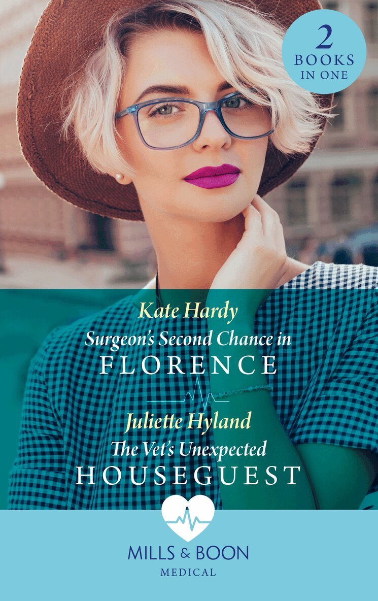 Kate Hardy, Juliette Hyland - Surgeon's Second Chance In Florence / The Vet's Unexpected Houseguest, E-bok