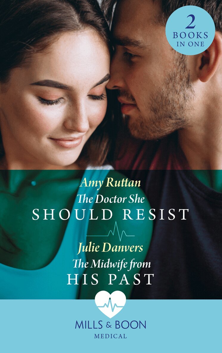 Amy Ruttan, Julie Danvers - Doctor She Should Resist / The Midwife From His Past, E-bok