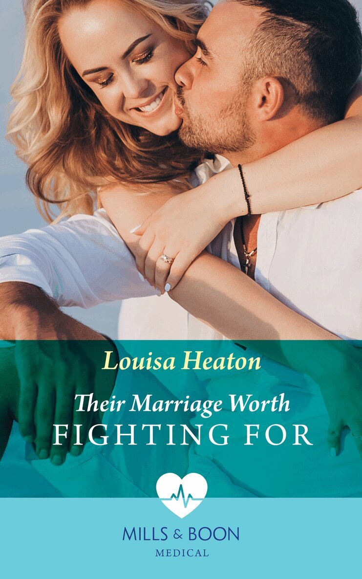 Louisa Heaton - Their Marriage Worth Fighting For, E-bok
