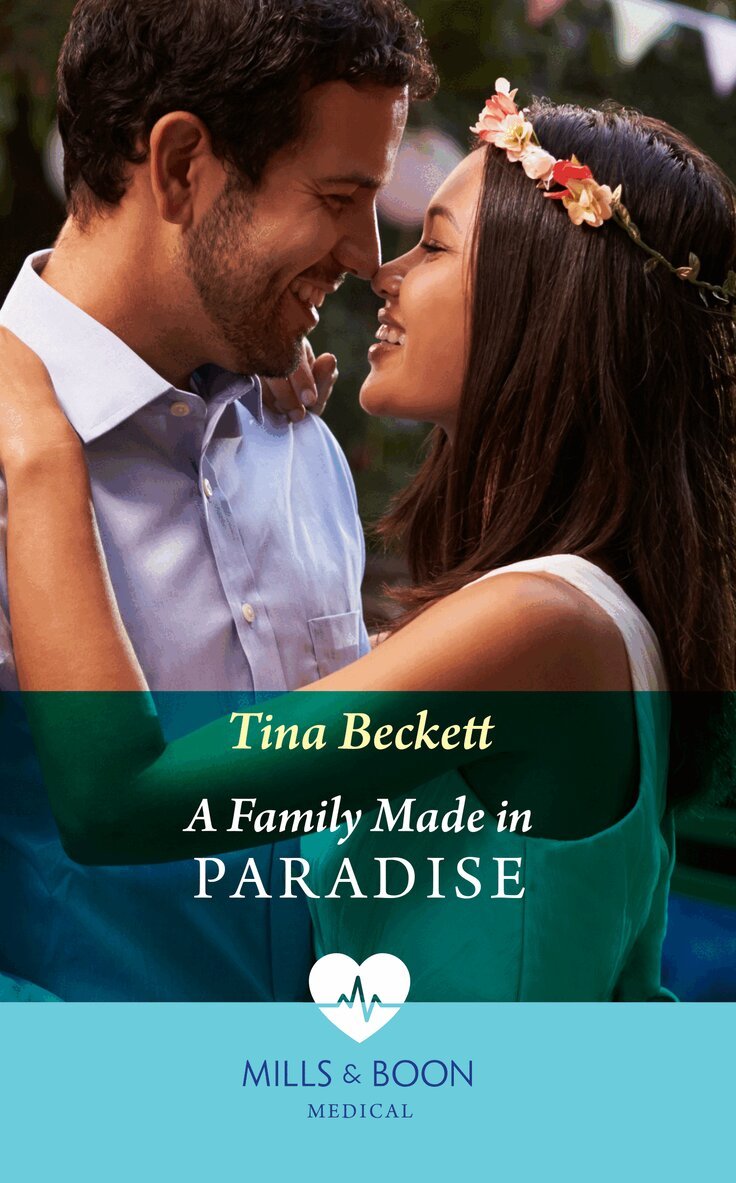 Tina Beckett - Family Made In Paradise, E-bok