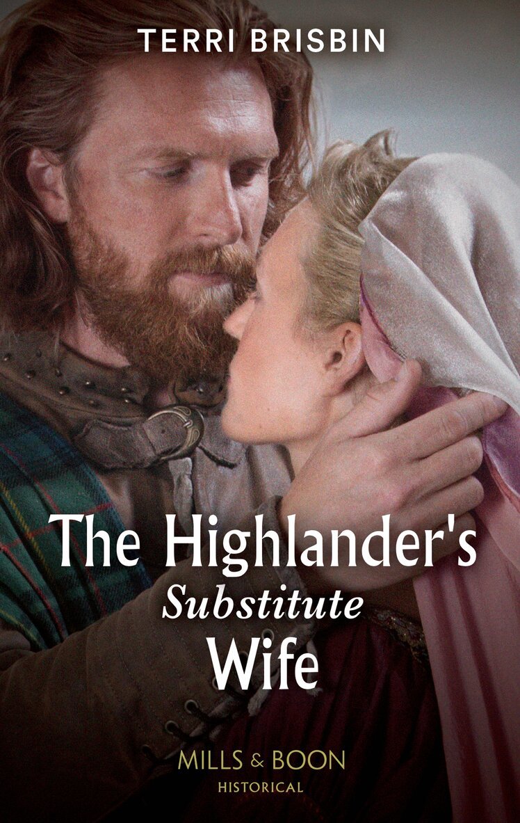 Terri Brisbin - Highlander's Substitute Wife, E-bok