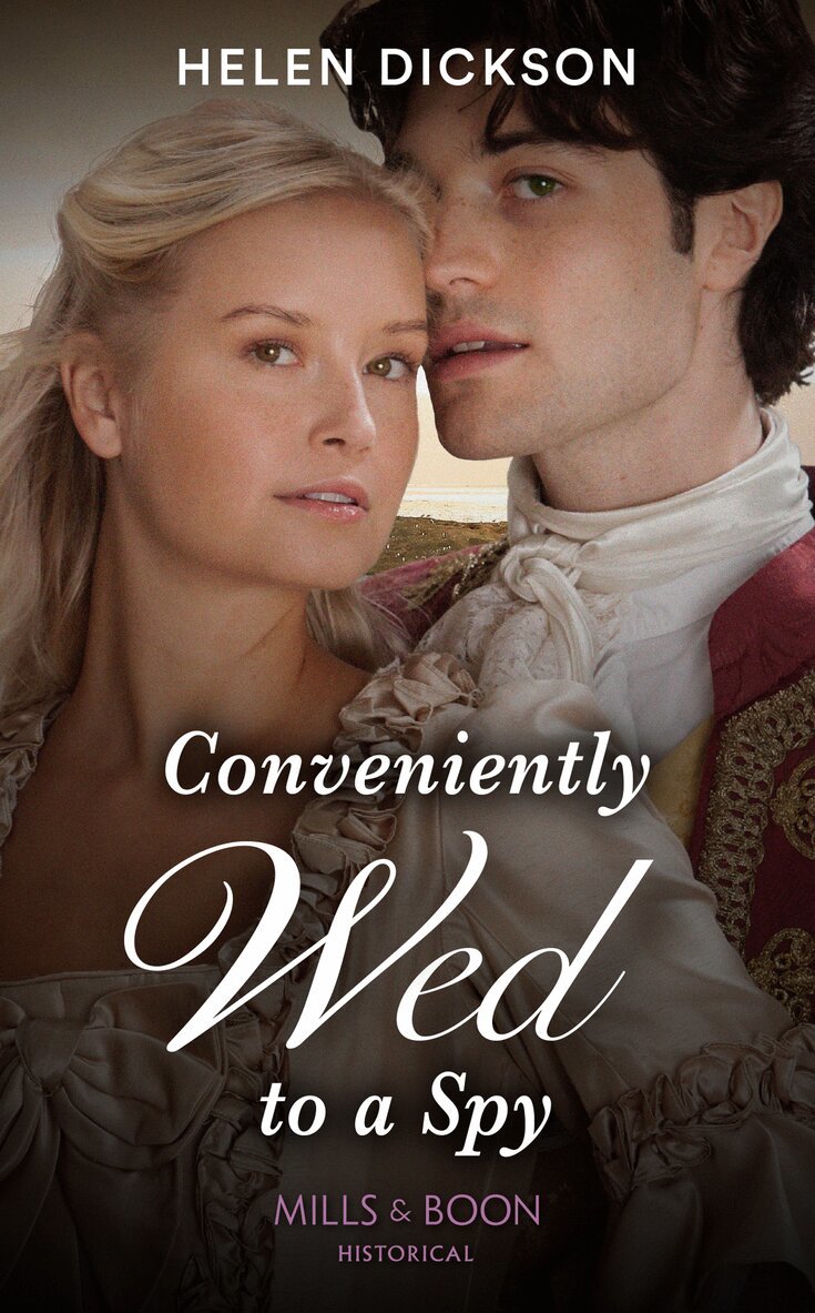 Helen Dickson - Conveniently Wed To A Spy, E-bok