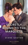 Secretly Bound To The Marquess