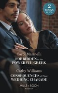 Forbidden To The Powerful Greek / Consequences Of Their Wedding Charade: Forbidden to the Powerful Greek (Cinderellas of Convenience) / Consequences of Their Wedding Charade (Mills & Boon Modern)