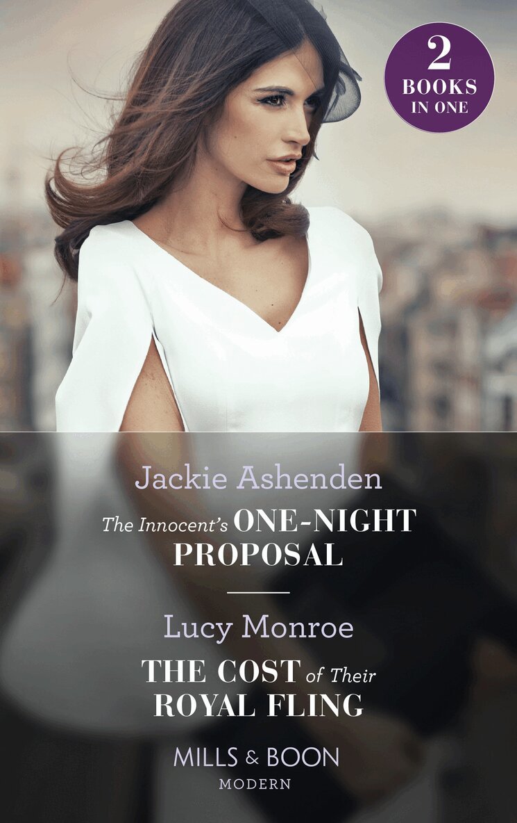 Jackie Ashenden, Lucy Monroe - Innocent's One-Night Proposal / The Cost Of Their Royal Fling, E-bok