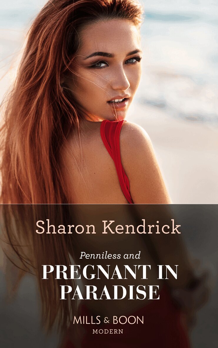 Sharon Kendrick - Penniless And Pregnant In Paradise, E-bok