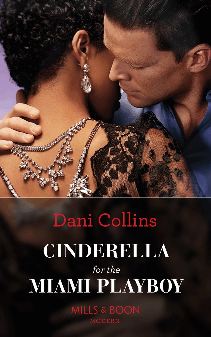 Dani Collins - Cinderella For The Miami Playboy, E-bok