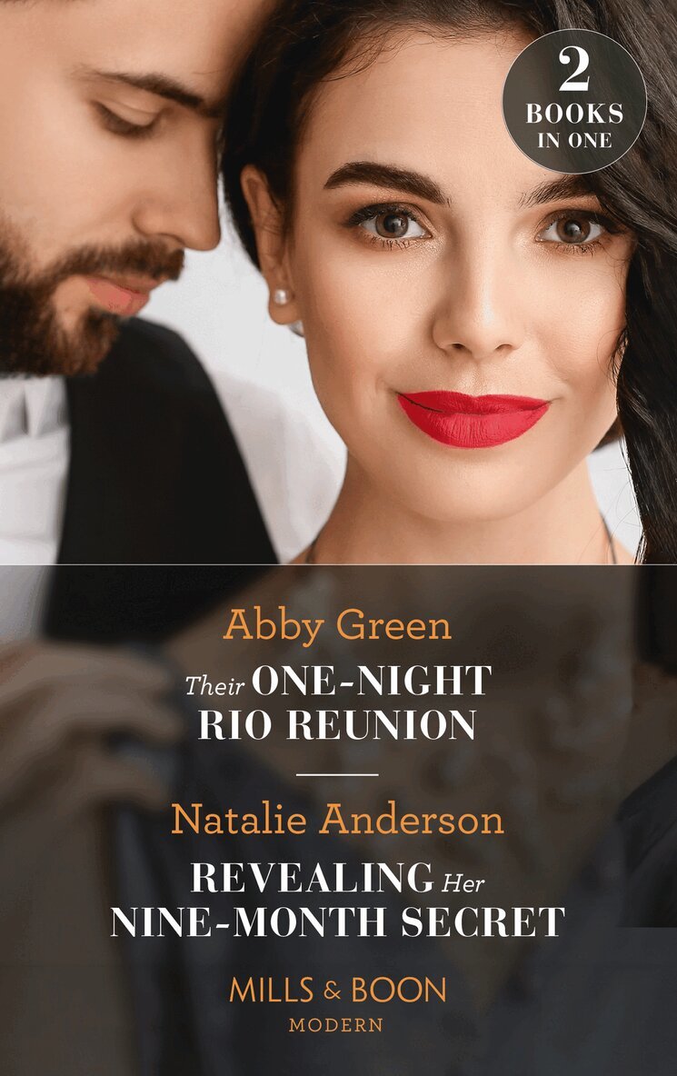Abby Green, Natalie Anderson - Their One-Night Rio Reunion / Revealing Her Nine-Month Secret, E-bok