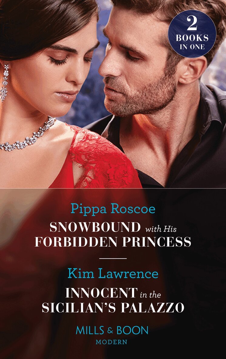 Pippa Roscoe, Kim Lawrence - Snowbound With His Forbidden Princess / Innocent In The Sicilian's Palazzo, E-bok