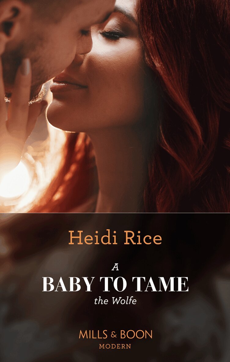 Heidi Rice - Baby To Tame The Wolfe, E-bok