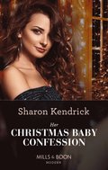 Her Christmas Baby Confession (Mills & Boon Modern) (Secrets of the Monterosso Throne, Book 2)