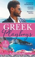 Greek Playboys: A Price To Pay: The Greek's Bought Bride (Penniless Brides for Billionaires) / The Consequence of His Vengeance / The Greek's Nine-Month Redemption