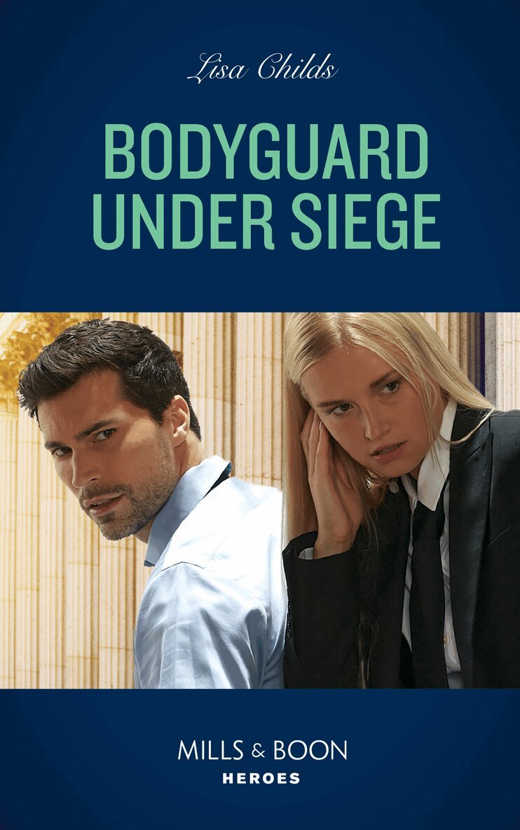 Lisa Childs - Bodyguard Under Siege, E-bok