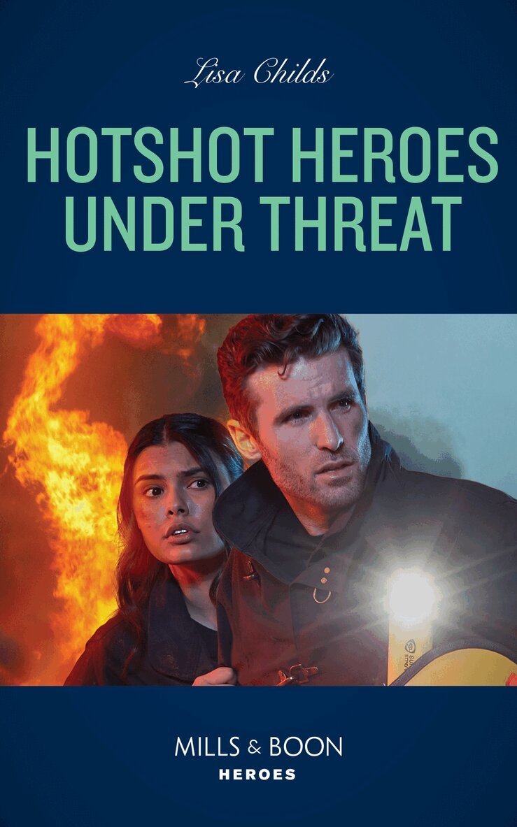 Lisa Childs - Hotshot Heroes Under Threat, E-bok