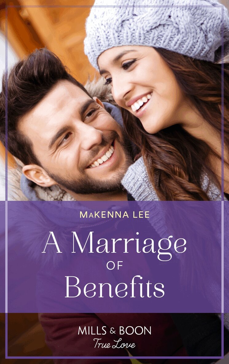 Makenna Lee - Marriage Of Benefits, E-bok