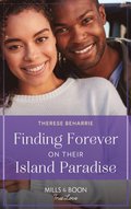 Finding Forever On Their Island Paradise (Mills & Boon True Love)