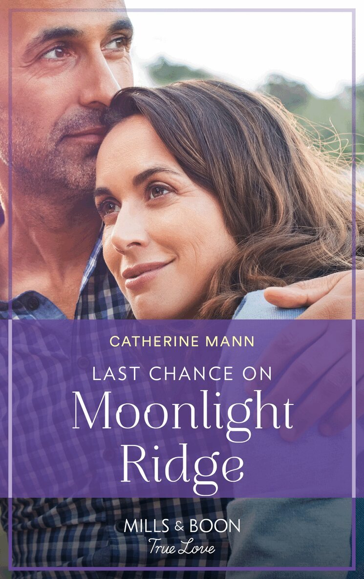 Catherine Mann - Last Chance On Moonlight Ridge, E-bok