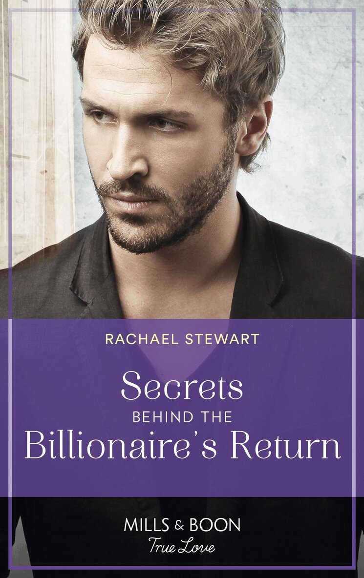 Rachael Stewart - Secrets Behind The Billionaire's Return, E-bok