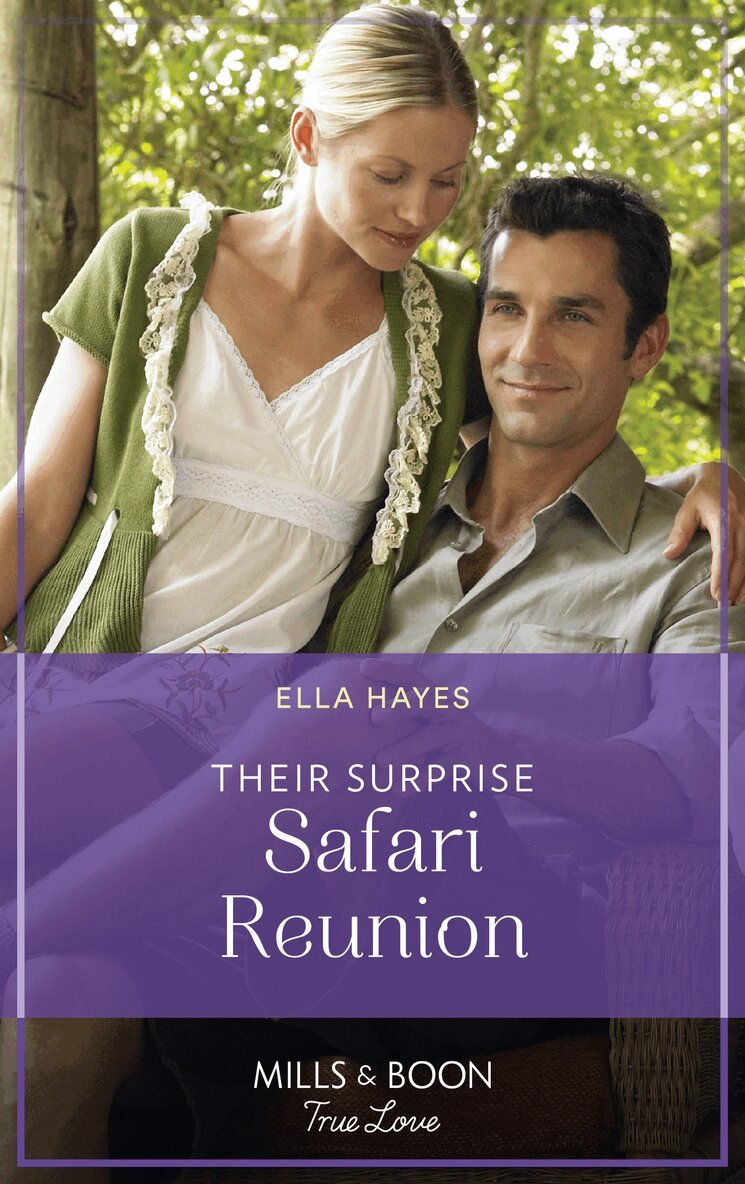 Ella Hayes - Their Surprise Safari Reunion, E-bok