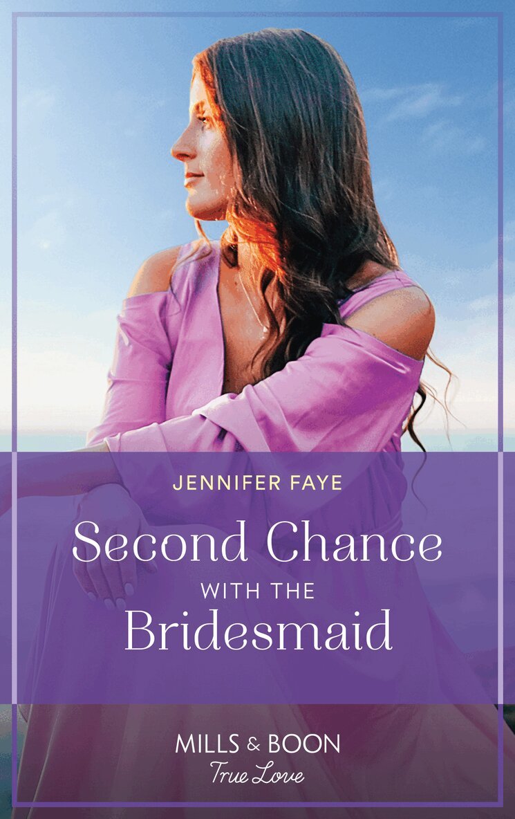 Jennifer Faye - Second Chance With The Bridesmaid, E-bok