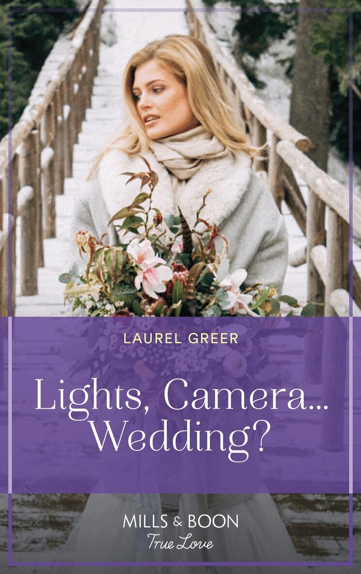 Laurel Greer - Lights, Camera…Wedding?, E-bok