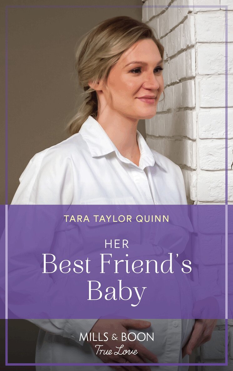 Tara Taylor Quinn - Her Best Friend's Baby, E-bok