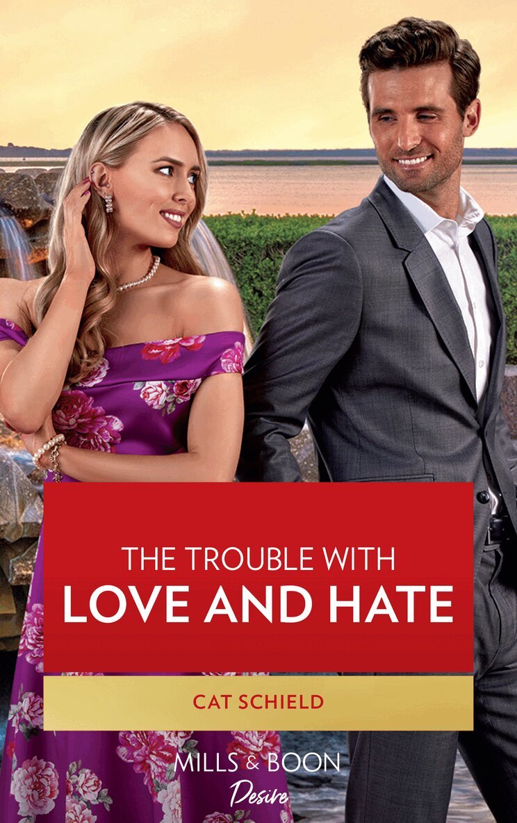 Cat Schield - Trouble With Love And Hate, E-bok